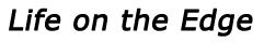 Life on the Edge CD