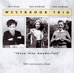 'three into wonderfull' The Westbrook Trio